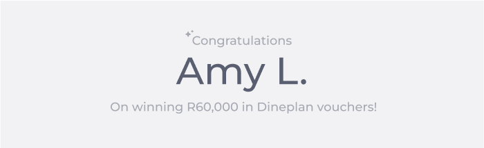 Winner of R60,000 in Dineplan Vouchers rca winner 2025
